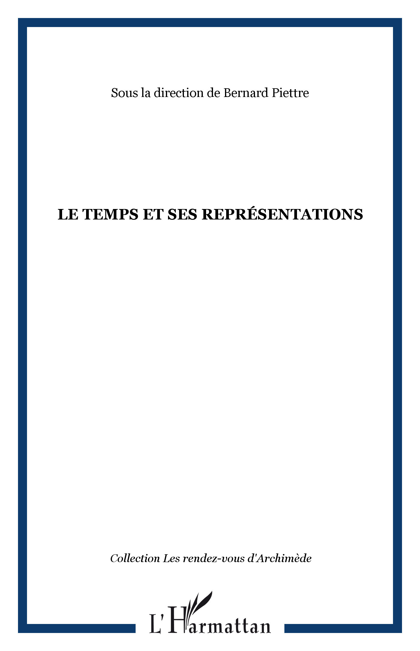 LE TEMPS ET SES REPRÉSENTATIONS (9782747509091-front-cover)