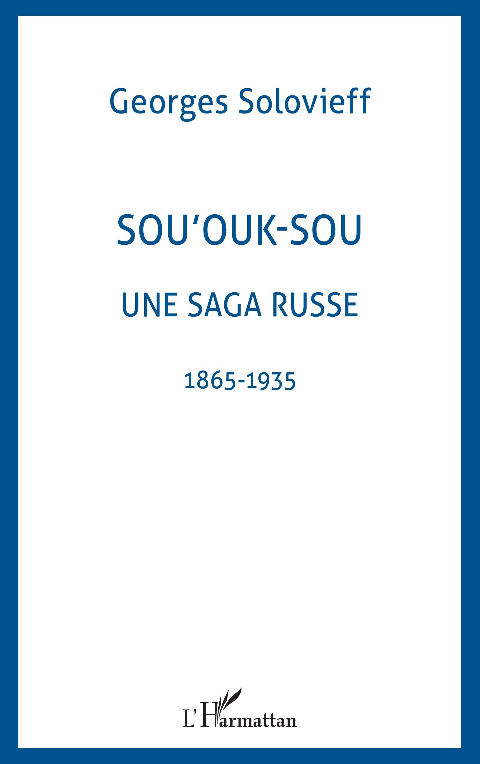 SOU'OUK-SOU UNE SAGA RUSSE, 1865-1935 (9782747507172-front-cover)