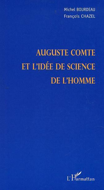 AUGUSTE COMTE ET L'IDÉE DES SCIENCES DE L'HOMME (9782747519182-front-cover)