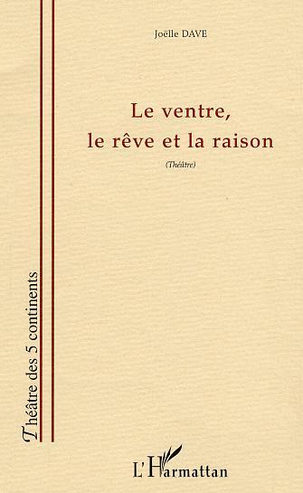 Le ventre, le rêve et la raison (9782747543590-front-cover)