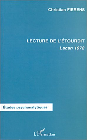 LECTURE DE L'ÉTOURDIT, Lacan 1972 (9782747529853-front-cover)