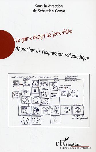 Le game design de jeux vidéo, Approches de l'expression vidéoludique (9782747591034-front-cover)
