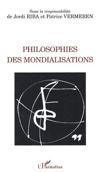 Philosophies des mondialisations (9782747554121-front-cover)