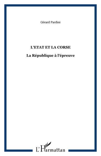 L'Etat et la Corse, La République à l'épreuve (9782747536158-front-cover)