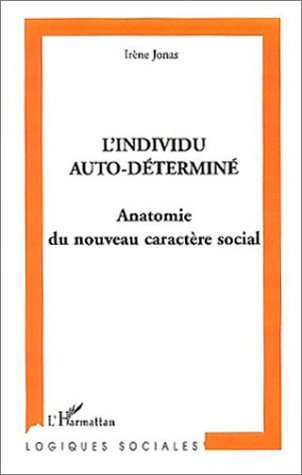 L'individu auto-déterminé, Anatomie du nouveau caractère social (9782747546355-front-cover)