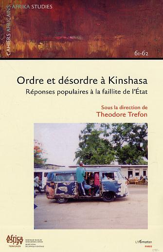 Cahiers Africains, Ordre et désordre à Kinshasa (n°61-62), Réponses populaires à la faillite de l'Etat (9782747542890-front-cover)