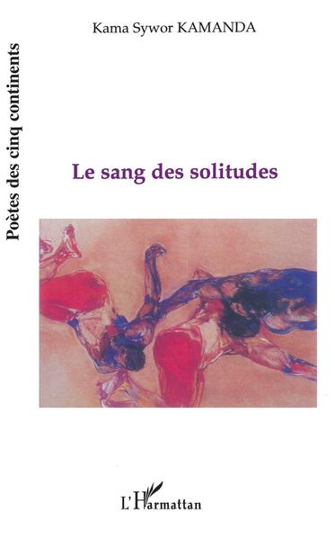 LE SANG DES SOLITUDES (9782747525862-front-cover)