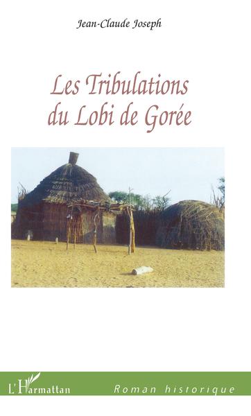 Les tribulations du Lobi de Gorée (9782747557092-front-cover)