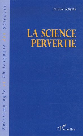 La science pervertie (9782747595889-front-cover)