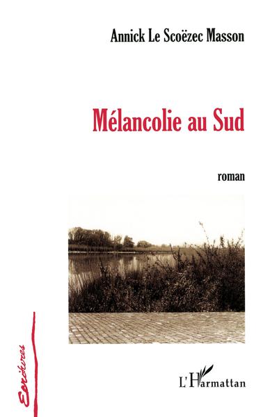 Mélancolie au Sud (9782747573320-front-cover)