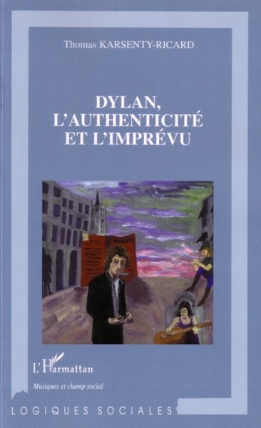 Dylan, l'authenticité et l'imprévu (9782747591515-front-cover)