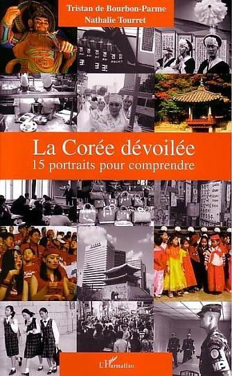 La Corée dévoilée, 15 portraits pour comprendre (9782747563956-front-cover)