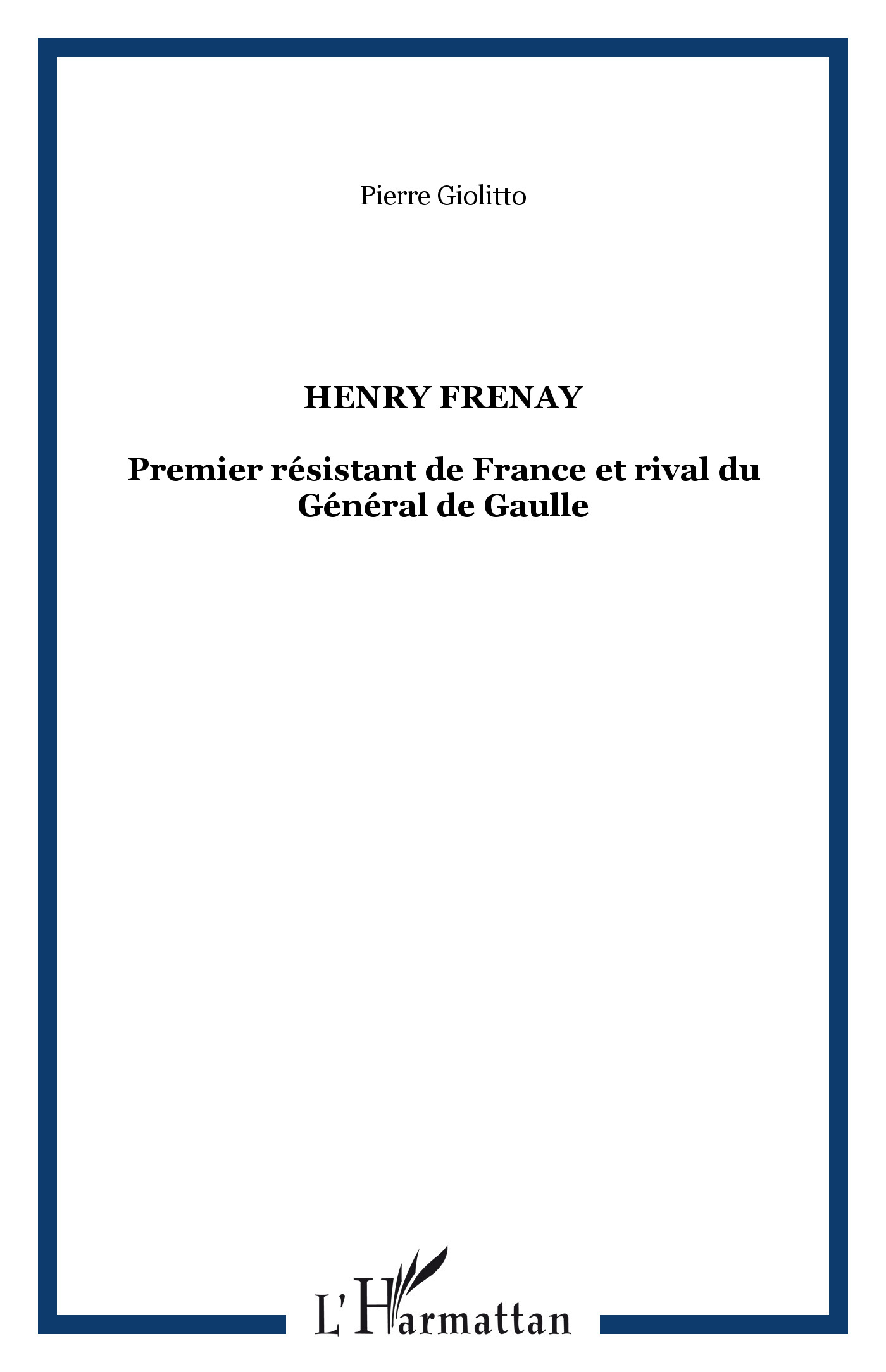 Henry Frenay, Premier résistant de France et rival du Général de Gaulle (9782747577519-front-cover)