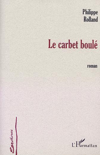 LE CARBET BOULÉ (9782747522854-front-cover)