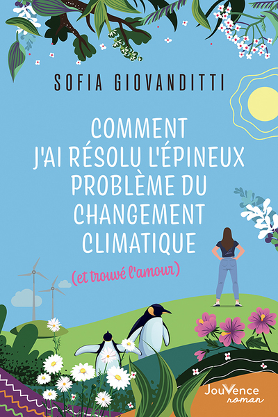 Comment j'ai résolu l'épineux problème du réchauffement climatique (et trouvé l'amour) (9782889539741-front-cover)