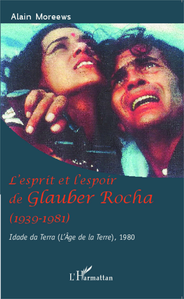 L'esprit et l'espoir de Glauber Rocha (1939-1981), Idade da Terra (L'Age de la Terre), 1980 (9782336301204-front-cover)