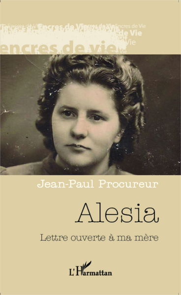 Alesia, Lettre ouverte à ma mère (9782336307169-front-cover)