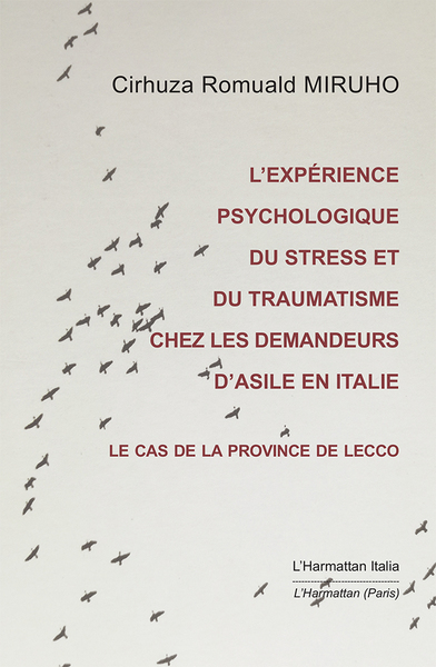 L'expérience psychologique du stress et du traumatisme chez les demandeurs d'asile, Le cas de la province de Lecco (9782336318813-front-cover)