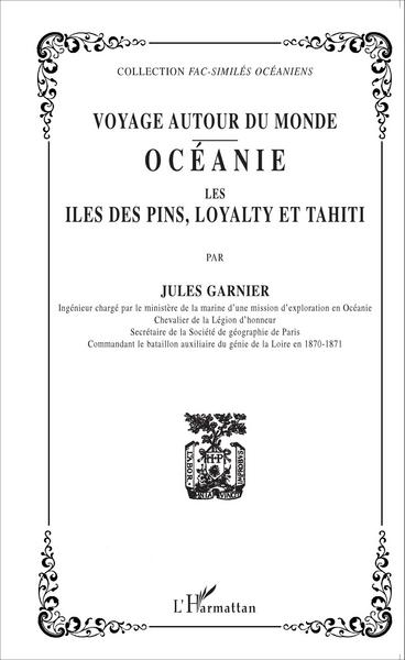 Voyage autour du monde, Océanie : les îles des Pins, Loyalti et Tahiti (9782336307473-front-cover)