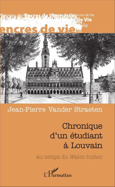 Chronique d'un étudiant à Louvain, au temps du Walen buiten (9782336308470-front-cover)