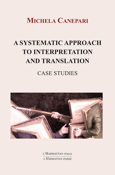A systematic approach to interpretation and translation (9782336318769-front-cover)