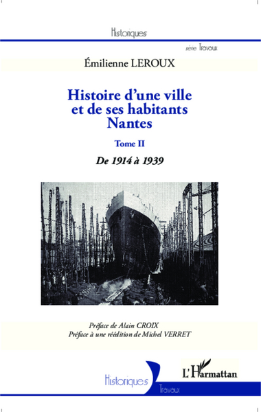 Histoire d'une ville et de ses habitants : Nantes, Tome II : de 1914 à 1939 (9782336307688-front-cover)