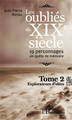 Les oubliés du XIXe siècle (Tome 2), 19 personnages en quête de mémoire - Explorateurs d'idées (9782336305721-front-cover)