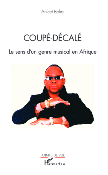 Coupé-décalé, Le sens d'un genre musical en Afrique (9782336300979-front-cover)