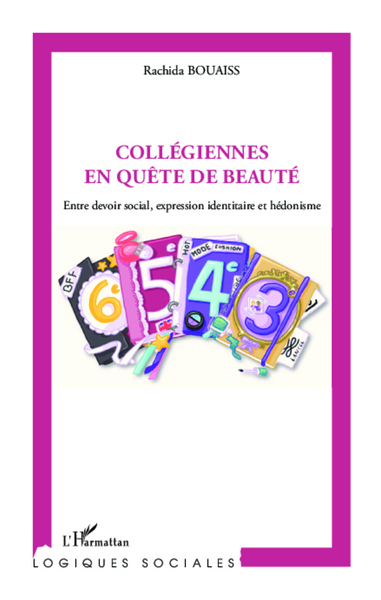 Collégiennes en quête de beauté, Entre devoir social, expression identitaire et hédonisme (9782336301631-front-cover)
