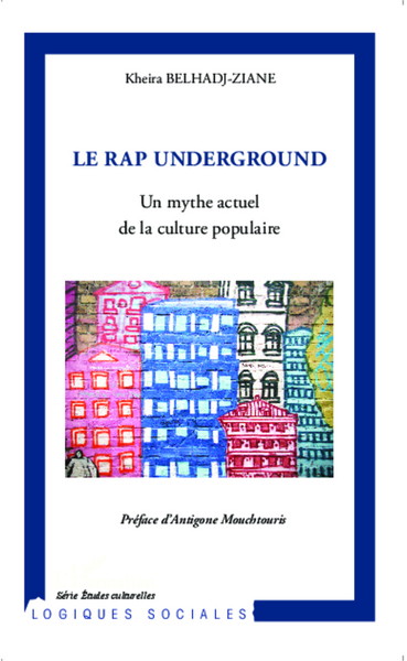 Le rap underground, Un mythe actuel de la culture populaire (9782336305714-front-cover)