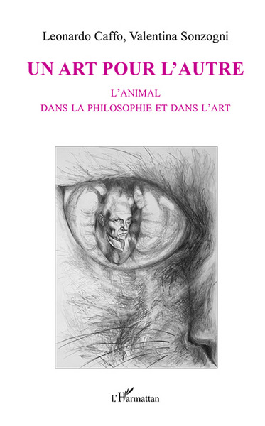 Un art pour l'autre, L'animal dans la philosophie et dans l'art (9782336307251-front-cover)