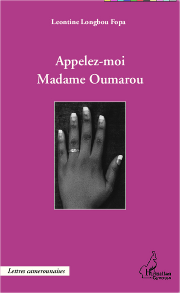 Appelez-moi Madame Oumarou (9782336301068-front-cover)