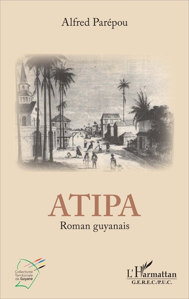 Atipa, Roman guyanais (9782336303949-front-cover)