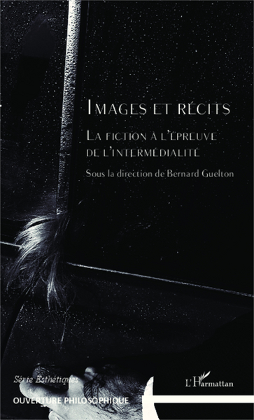 Images et récits, La fiction à l'épreuve de l'intermédialité (9782336301723-front-cover)