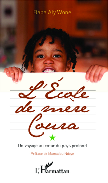 L'école de mère Coura, Un voyage au coeur du pays profond (9782336304410-front-cover)