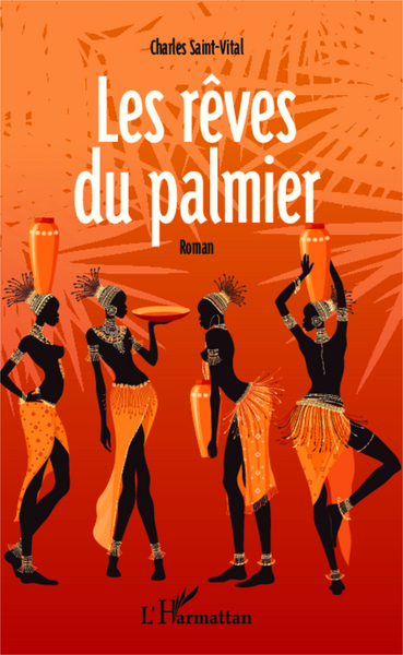 Les rêves du palmier, Roman (9782336304373-front-cover)