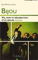 Bijou, Vie, mort et résurrection d'un groupe passion (9782336301211-front-cover)