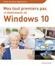 Le grand manuel de Windows 10 - Mes tout premiers pas (9782754087469-front-cover)