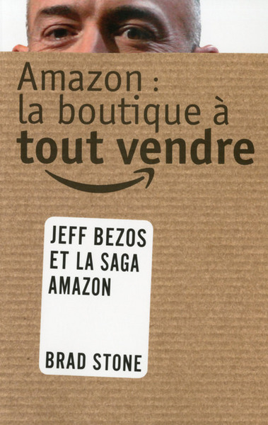 Amazon : la boutique à tout vendre (9782754060592-front-cover)