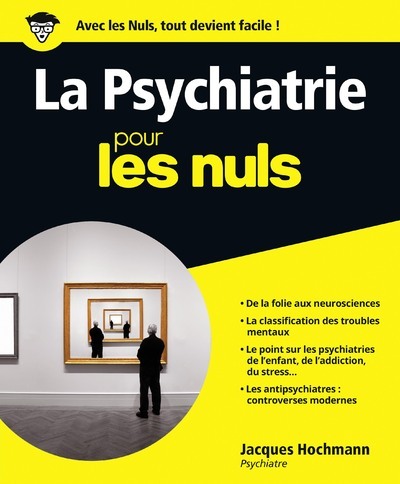 La Psychiatrie Pour Les Nuls (9782754060547-front-cover)