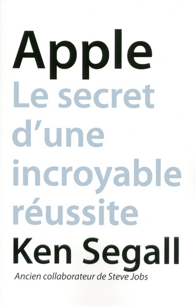APPLE LE SECRET D'UNE INCROYABLE REUSSITE (9782754042123-front-cover)