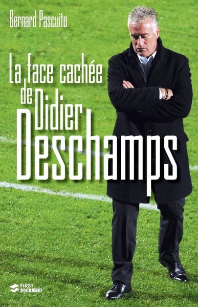 La face cachée de Didier Deschamps (9782754054713-front-cover)