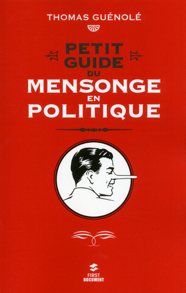 Petit guide du mensonge en politique (9782754059213-front-cover)
