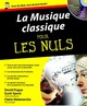 La musique classique pour les nuls (9782754001519-front-cover)