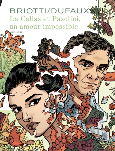 La Callas et Pasolini, un amour impossible / Edition spéciale, Tirage de tête (9782808503648-front-cover)