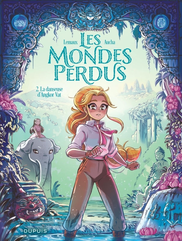 Les Mondes perdus - Tome 2 - La danseuse d'Angkor Vat (9782808505352-front-cover)
