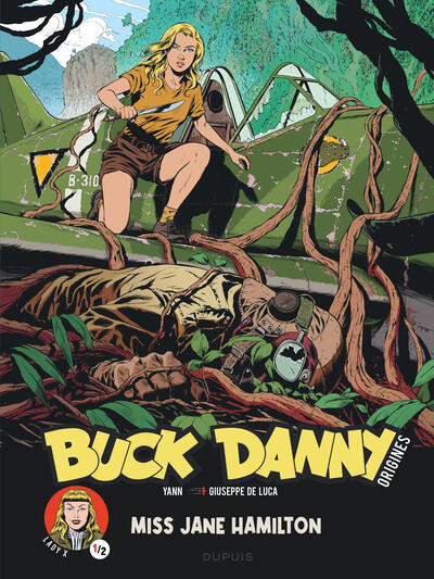 Buck Danny - Origines - Tome 5 - Lady X, Miss Jane Hamilton 1/2 (9782808514637-front-cover)