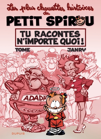 Le Petit Spirou - Chouettes histoires - Tome 1 - Tu racontes n'importe quoi ! (9782808504256-front-cover)