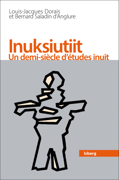 Inuksiutiit, Un demi-siècle d'études inuit (9782923385587-front-cover)
