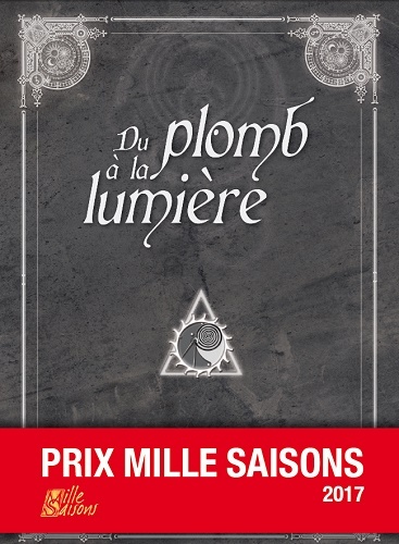 Du plomb à la lumière - prix Mille saisons 2017 (9791092700060-front-cover)